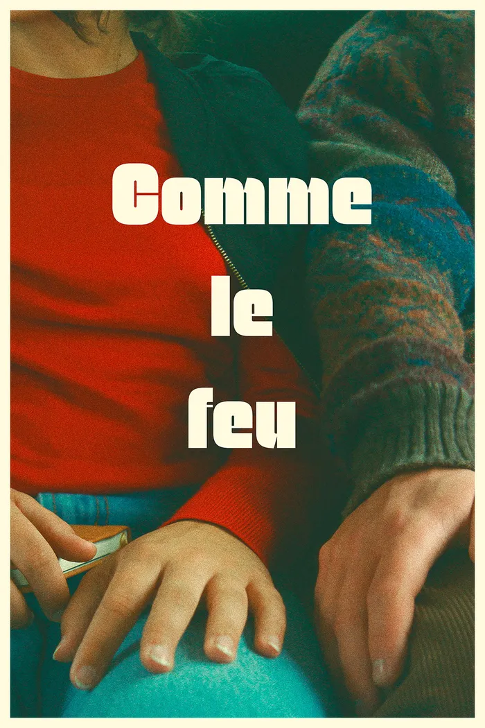Comme le feu (2024) poster