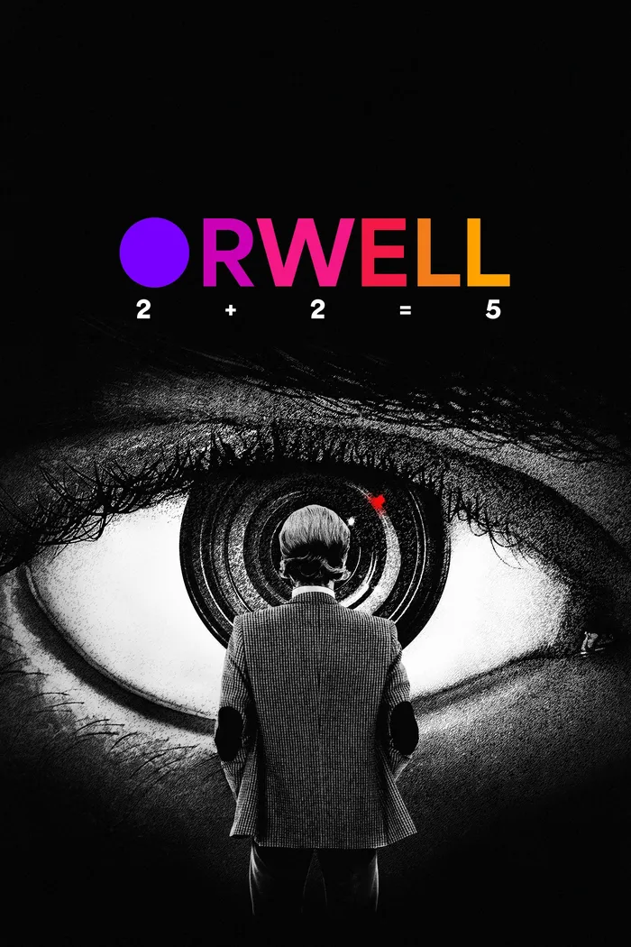 Оруэлл: Дважды два равно пяти (2025) poster