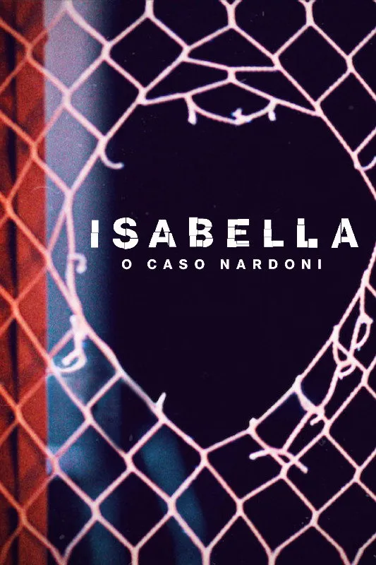 Isabella: o Caso Nardoni (2023) poster