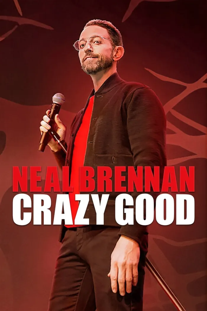 Neal Brennan: Crazy Good (2024) poster