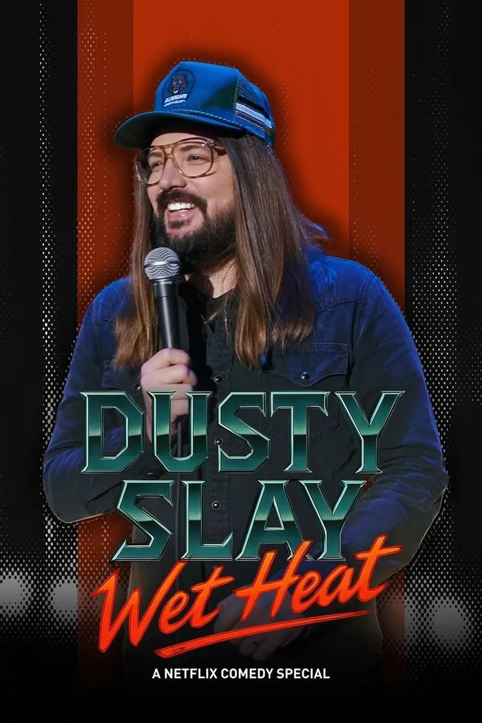 Dusty Slay: Wet Heat (2025) poster