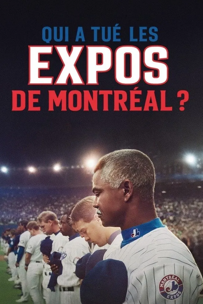 Qui a tué les Expos de Montréal? (2025)