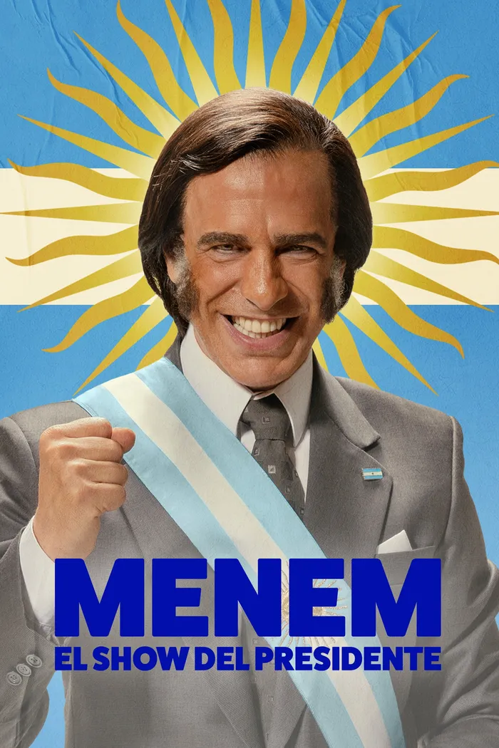Menem: El show del Presidente (2025) poster