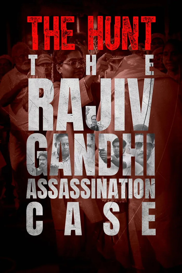 The Hunt: The Rajiv Gandhi Assassination Case (2025) poster
