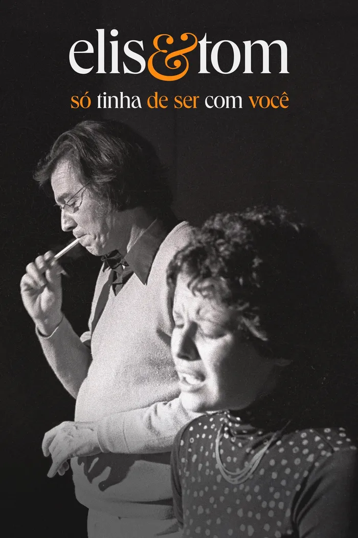 Elis & Tom: Só Tinha de Ser com Você (2022) poster