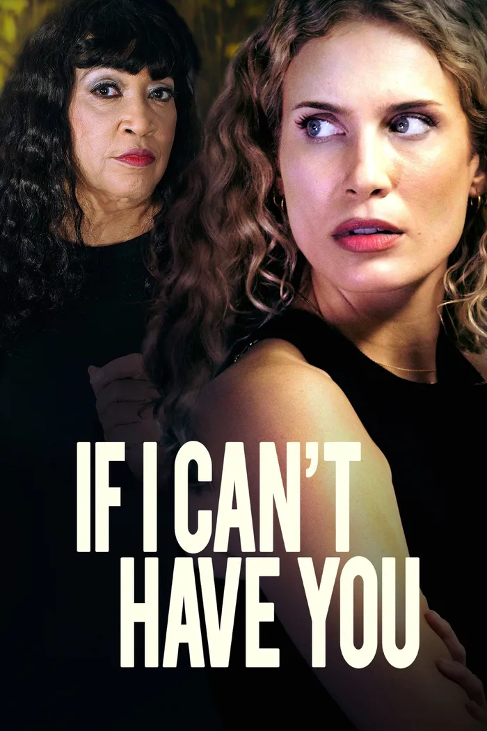 If I Can't Have You (2023) poster
