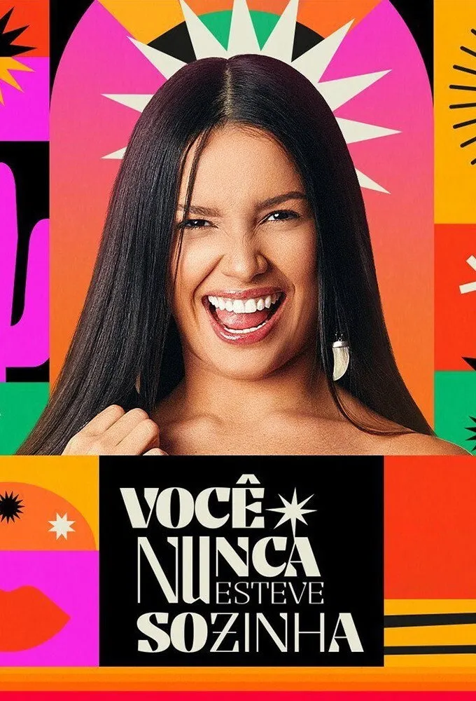 Você Nunca Esteve Sozinha: O Doc de Juliette (2021) poster