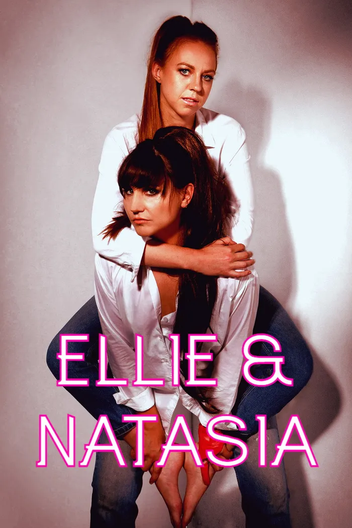 Ellie & Natasia (2019)