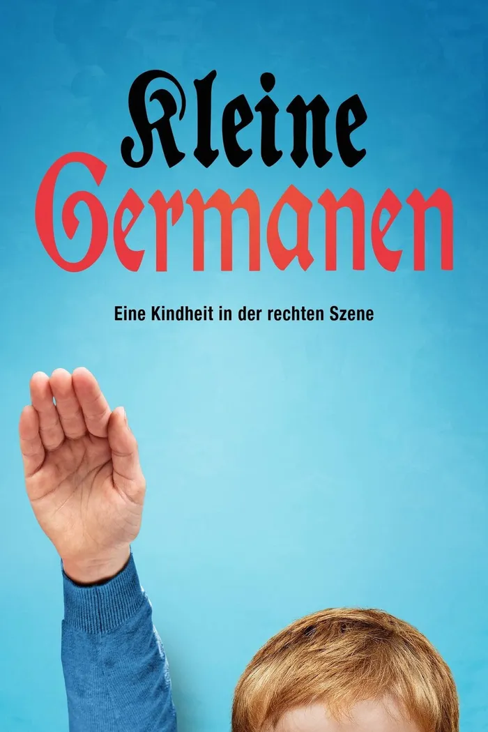 Kleine Germanen - Eine Kindheit in der rechten Szene (2019) poster
