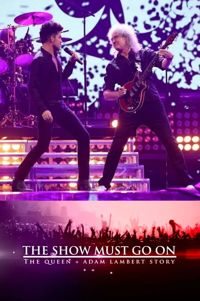 The Show Must Go On: союз Queen и Адама Ламберта (2019) poster