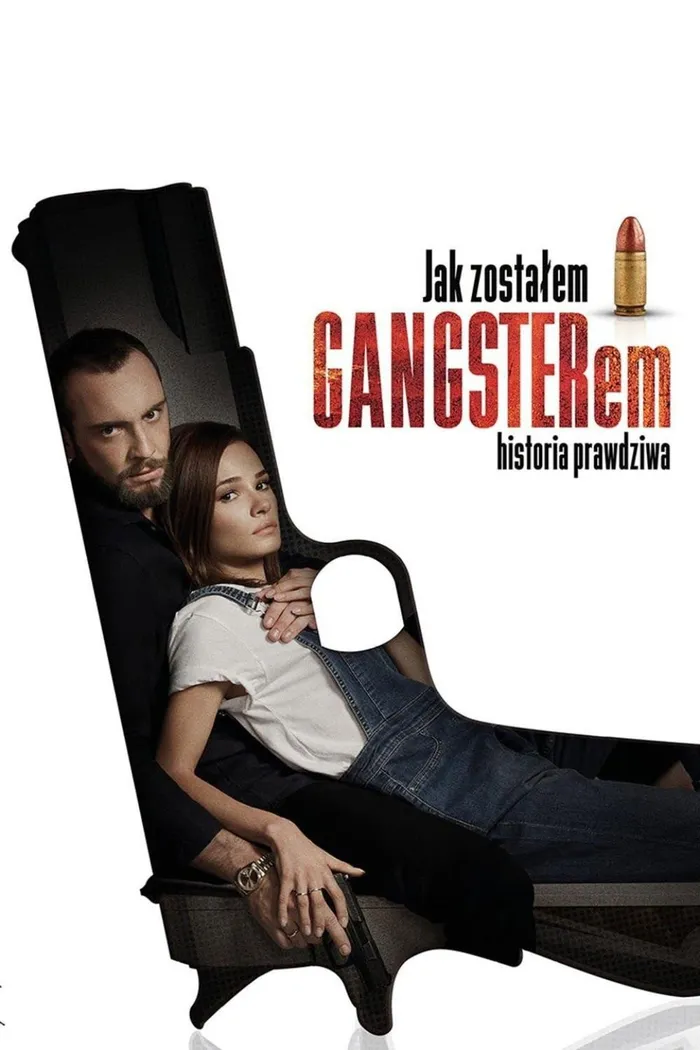 КАК Я СТАЛ ГАНГСТЕРОМ. ПРАВДИВАЯ ИСТОРИЯ (2019) poster