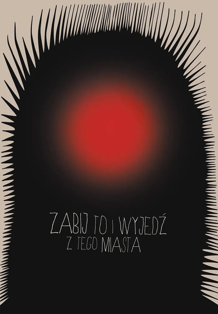 Убей это и покинь город (2020) poster