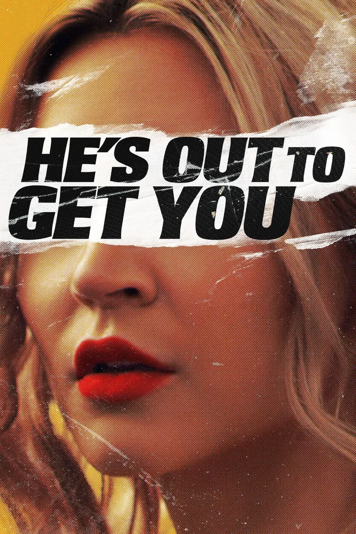 He's Out to Get You (2019) poster