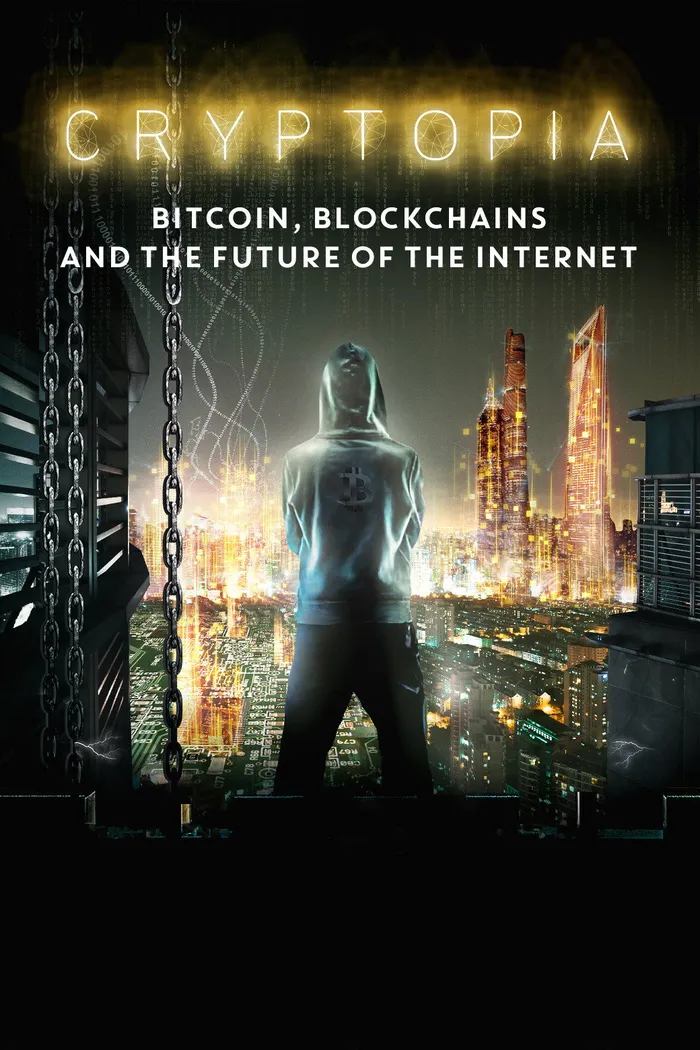 Криптопия: Биткоин, Блокчейны и будущее интернета (2020) poster