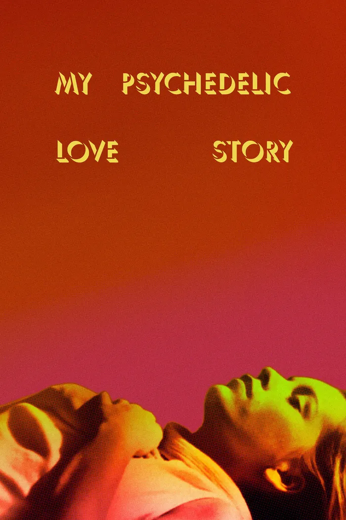 My Psychedelic Love Story (2020) poster