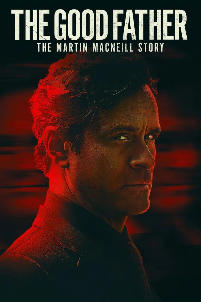 Хороший отец: История Мартина МакНила (2021) poster