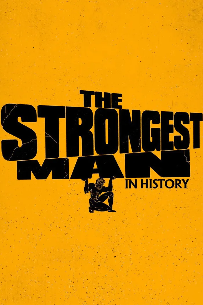 The Strongest Man in History (2019)
