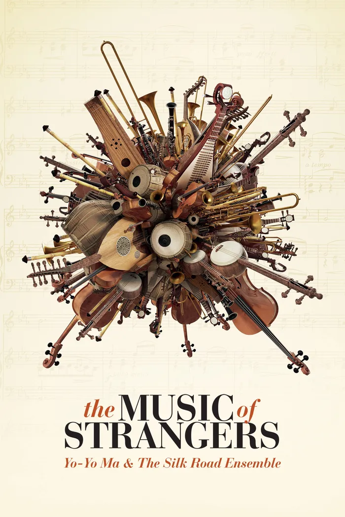 The Music of Strangers: Yo-Yo Ma and the Silk Road Ensemble (2015) poster