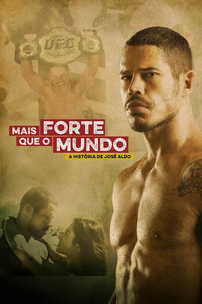 Mais Forte que o Mundo: A História de José Aldo (2016) poster