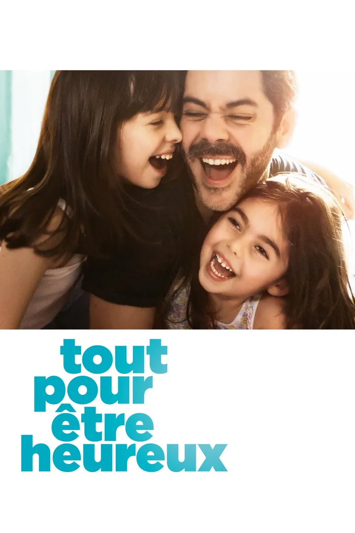 Tout pour être heureux (2015) poster
