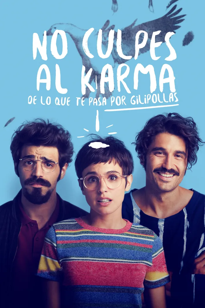 No culpes al karma de lo que te pasa por gilipollas (2016) poster