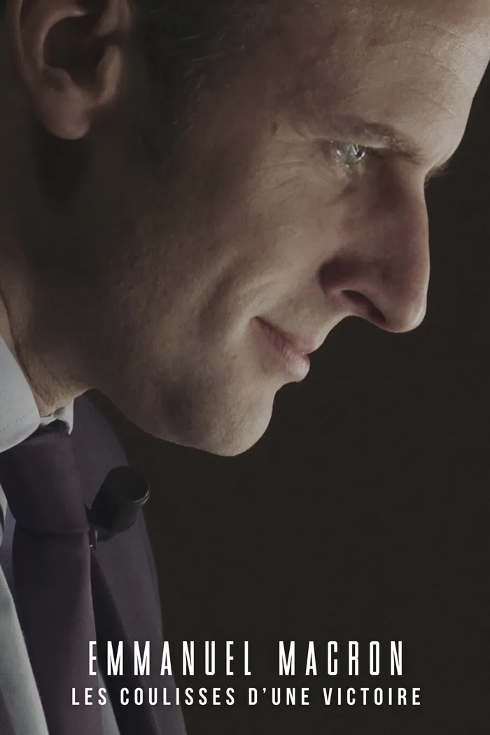 Emmanuel Macron : les coulisses d'une victoire (2017) poster
