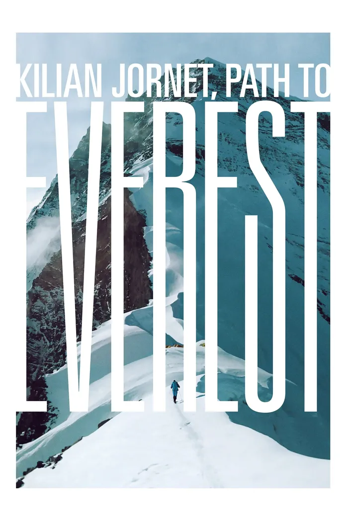 Kilian Jornet, Path to Everest (2018) poster