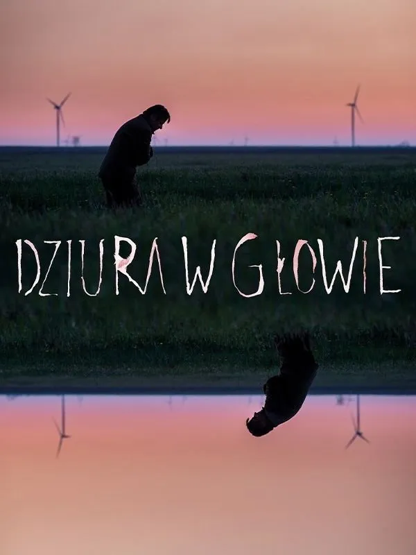 Dziura w głowie (2018) poster