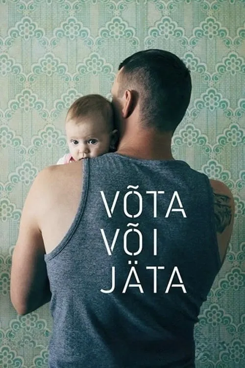 Võta või jäta (2018) poster