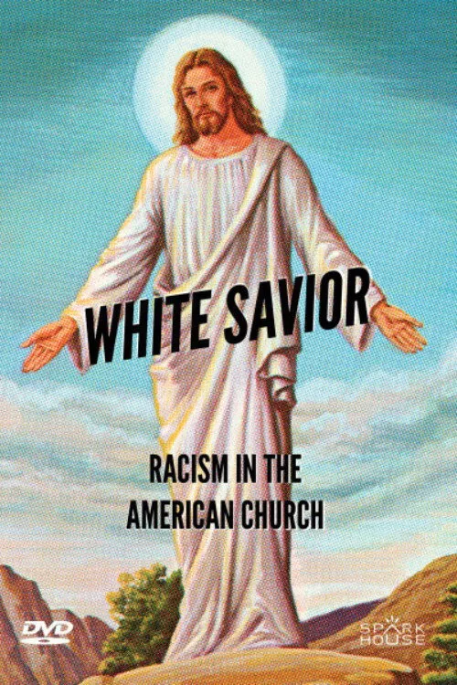 White Savior: Racism in The American Church (2019) poster