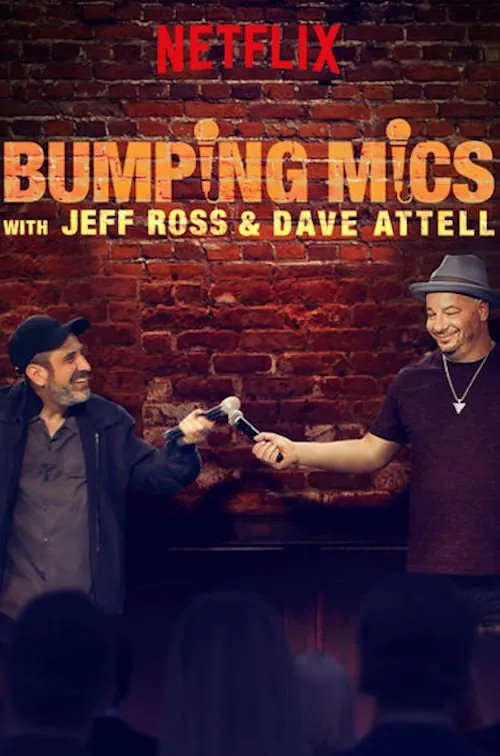 Bumping Mics with Jeff Ross & Dave Attell (2018) poster