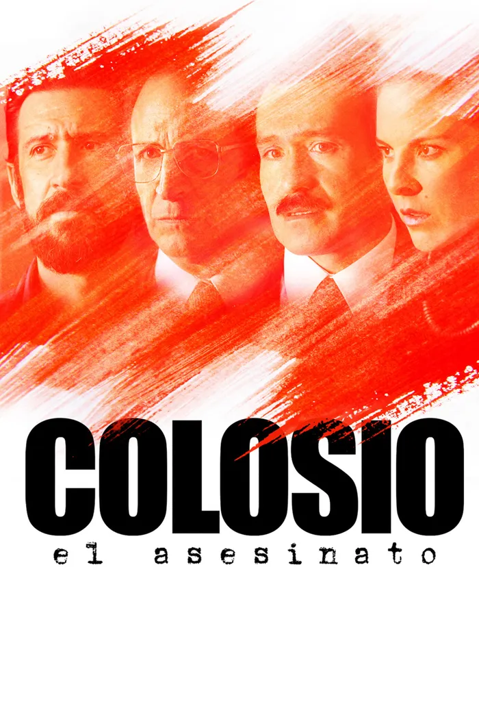 Colosio: El Asesinato (2012)