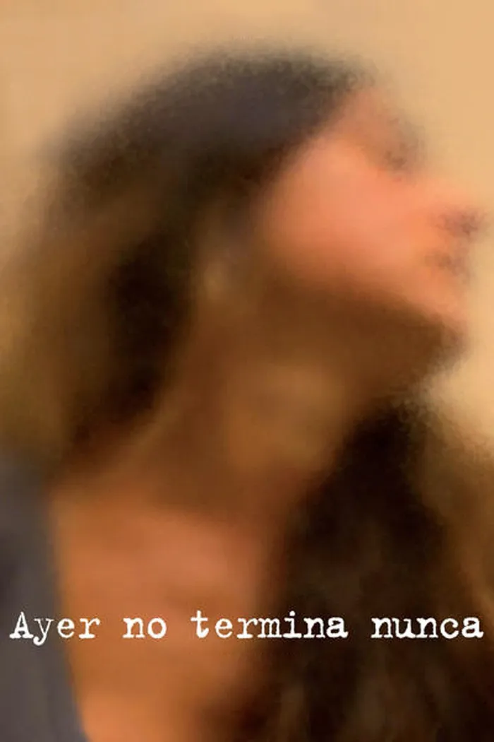 Ayer no termina nunca (2013) poster