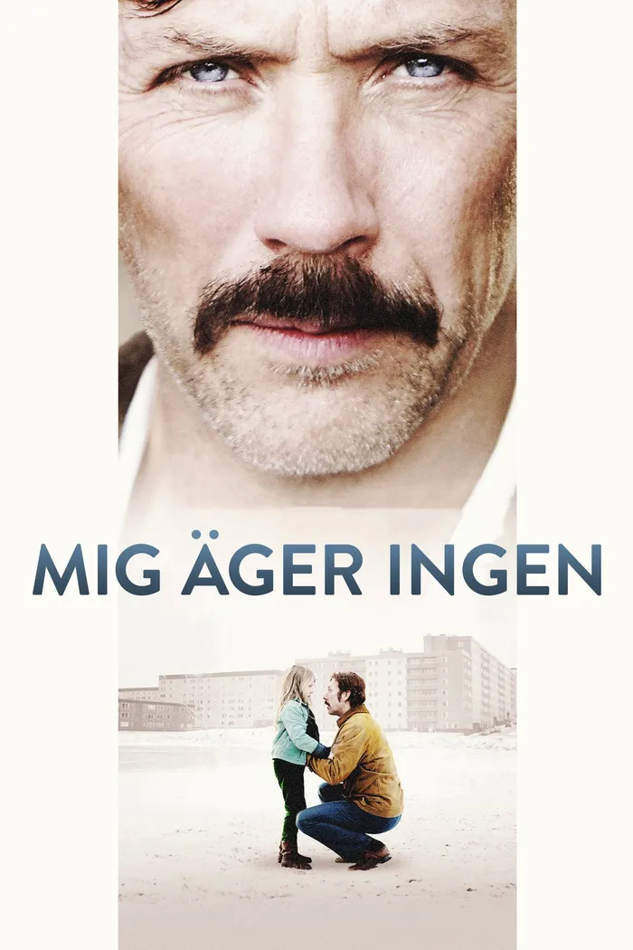 Mig äger ingen (2013) poster