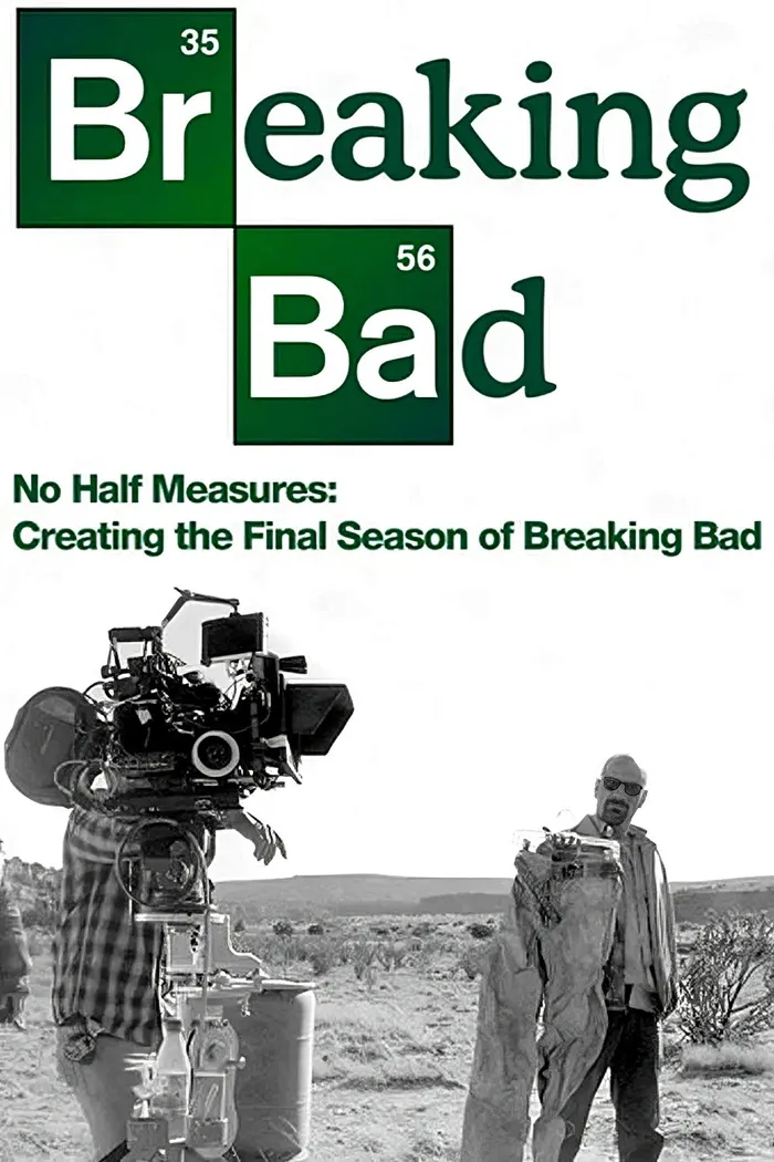 No Half Measures: Creating the Final Season of Breaking Bad (2013) poster