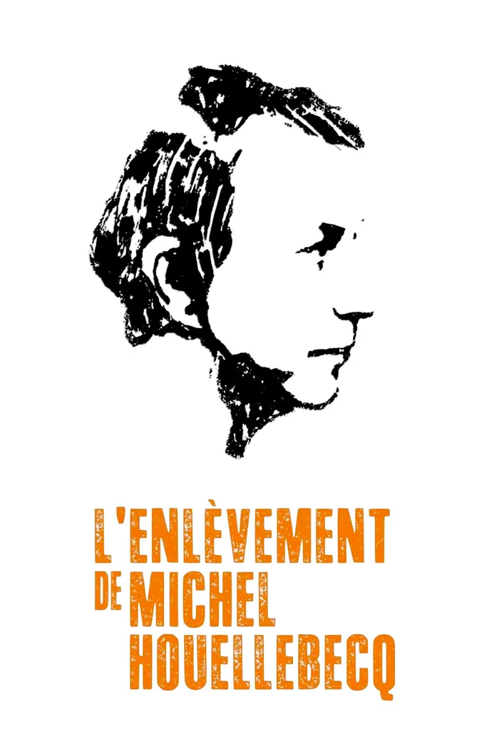 L'Enlèvement de Michel Houellebecq (2014) poster