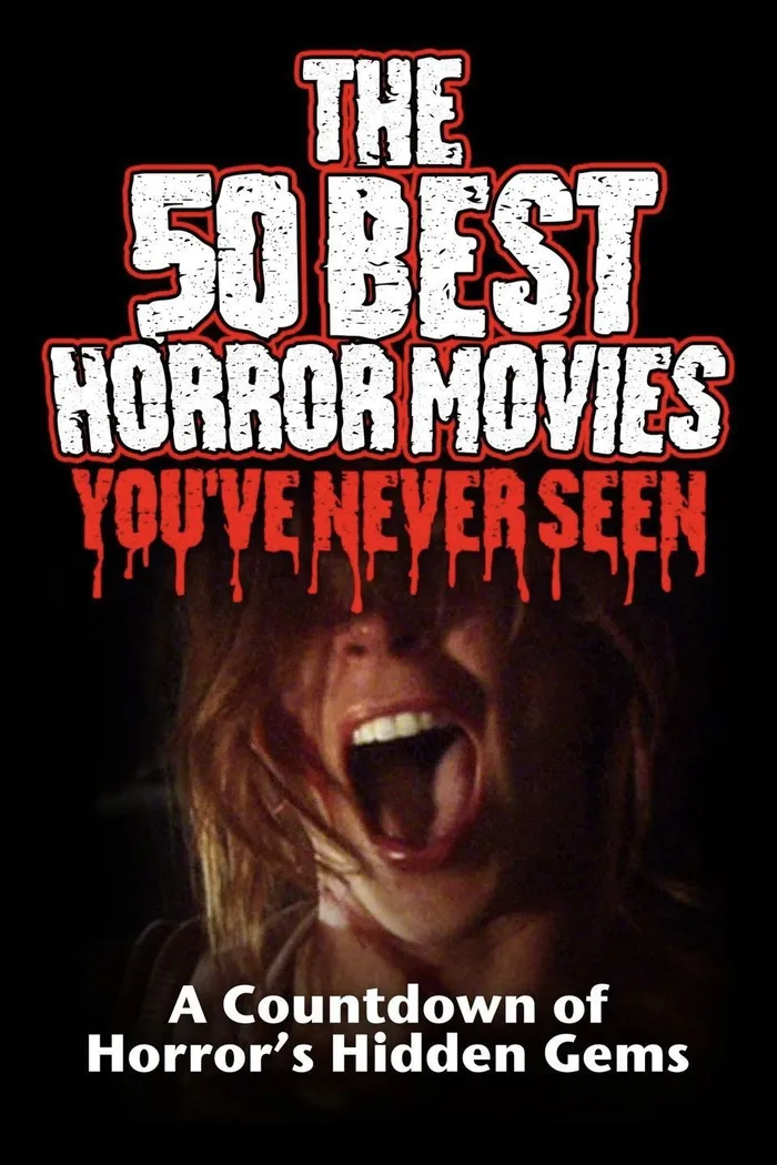The 50 Best Horror Movies You've Never Seen (2014) poster
